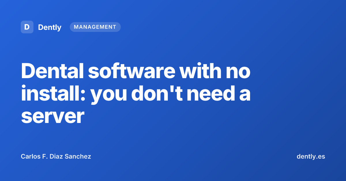 Dental software with no install: you don't need a server